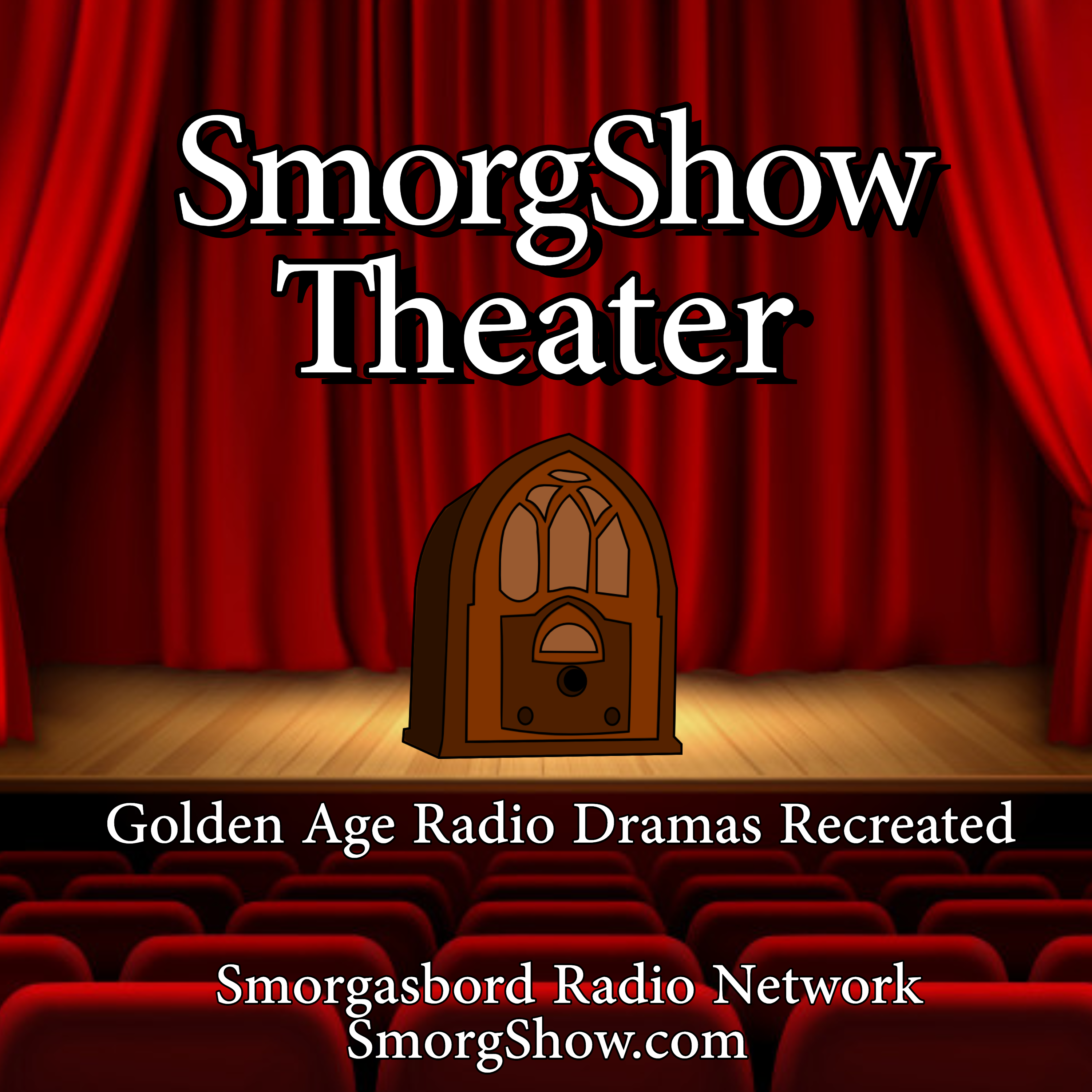 SmorgShow Theater (Recreated Radio Dramas from the Golden Age of Radio)