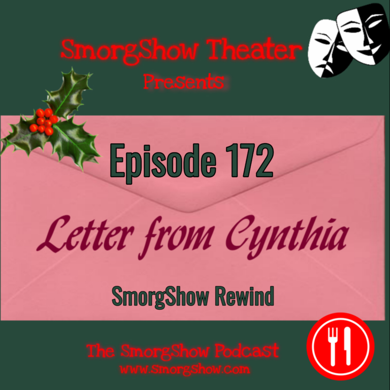 172. SmorgShow Rewind: ‘Letter From Cynthia’