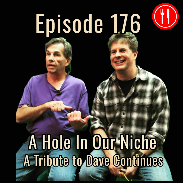 176. A Hole in Our Niche:  A Tribute to Dave Continues